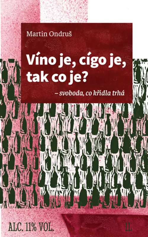 Martin Ondruš: Víno je, cígo je, tak co je?